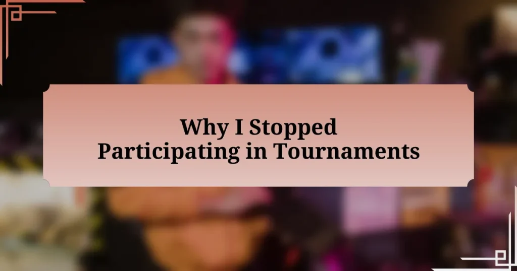 Why I Stopped Participating in Tournaments